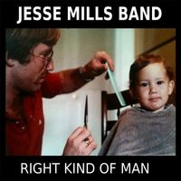 Right Kind of Man by Jesse Mills Band