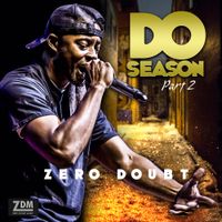 Do Season Pt. 2 by Zero Doubt
