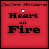 Heart on Fire by Helen DeBaker-Vorce
