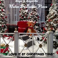 "I LOVE IT AT CHRISTMAS TIME" by Helen DeBaker-Vorce