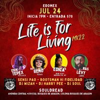 Life is for Living - Souldread EDOMEX