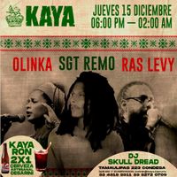 Sgt. Remo, Olinka, Ras Levy @Kaya Bar