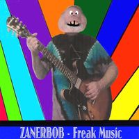 Freak Music by Zanerbob (2020)