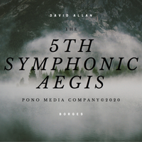 The 5th Symphonic Aegis by David Allan Borges