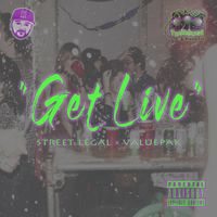 Get Live by Street Legal ft. Valuepak