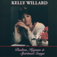 Kelly Willard Psalms, Hymns 他3枚セット Kelly Willard Psalms, Hymns 他3枚セット