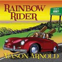 Rainbow Rider by Mason Arnold