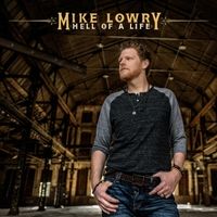 Hell of a Life by Mike Lowry