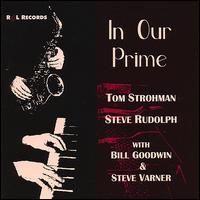 In Our Prime by Tom Strohman / Steve Rudolph Quartet