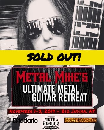 Metal Mike's Ultimate Metal Guitar Retreat - Sold Out - Thanks!
