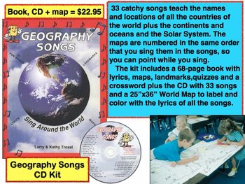 Geography Songs 33 songs on CD, 68-page book, 25"x36" World Map to Label and Color
