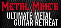 Metal Mike's Ultimate Metal Guitar Retreat