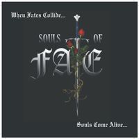 When Fates Collide...Souls come Alive... by Souls of Fate