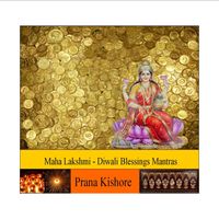 Mahalakshmi Diwali Blessings Mantras(Sanskrit)  by Prana Kishore Bommireddipalli