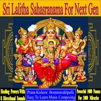 Sri Lalitha Sahasranama for NextGen ( Sanskrit ) by Prana Kishore Bommireddipalli