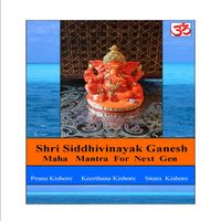 Shri Siddhivinyak Ganesh Maha Mantra for Nextgen ( Sanskrit ) by Prana Kishore Bommireddipalli