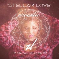 Stellar Love (Acoustic) by Zanya Laurence