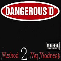 Method 2 My Madness by Dangerous D