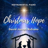 Christmas Hope (Instrumental Piano) [Mp3] by David Joseph Rofrano