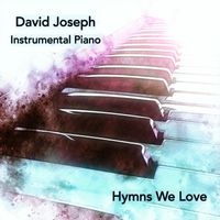 Hymns We Love (Instrumental Piano) [Mp3] by David Joseph Rofrano