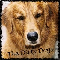 The Dirty Dogs Compilation by The Dirty Dogs