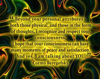 Consciousness Quote - Cozmo Beregofsky
