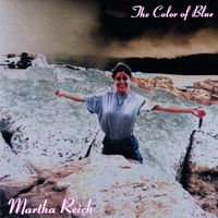 The Color of Blue (7 song edition) by marthareich.com
