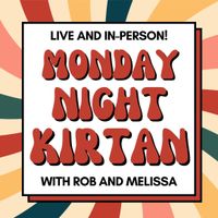 In-Person Monday Night Kirtan!