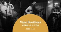 The Vine Brothers at Maxine's Tap Room