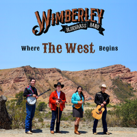 Where the West Begins by Wimberley Bluegrass Band