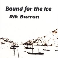 Bound for the Ice by Rik Barron