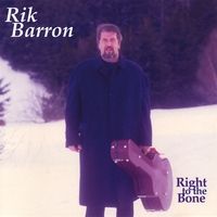 Right to the Bone by Rik Barron