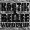 Kaotik & Bellee - Word Em Up CD