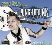 Summer Concert Series featuring Punch Drunk Cabaret