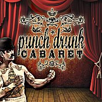 Punch Drunk Cabaret by Punch Drunk Cabaret