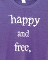 Happy and Free Tshirt