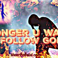 The Longer U Wait 2 Follow God  by Tireo