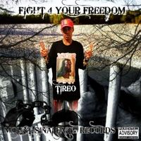 Fight 4 Yo' Freedom by Tireo