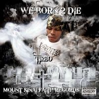 We Born 2 Die by Tireo