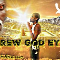 Threw God Eyes  by tireo4christ.com