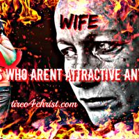 Wives Who Arent Attractive Anymore (SEASON ?) by Tireo