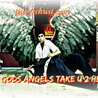 When Gods Angels Take U 2 Heaven by Tireo