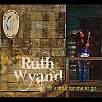 It's Time for Me to Go by Ruth Wyand