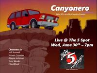 Canyonero LIVE at The 5 Spot!