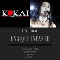Enrique Infante Live at KOKAI Sushi & Lounge