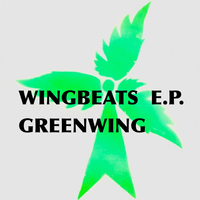 Wingbeats E.P. by Greenwing