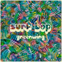 Surf Bop by Greenwing