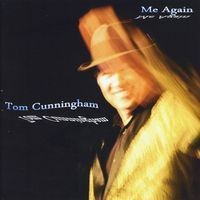 Me Again by Tom Cunningham