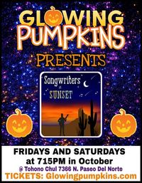 Glowing Pumpkins presents Song Writers at Sunset