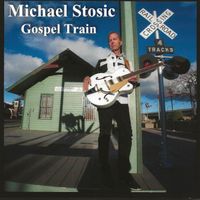 Gospel Train by Michael Stosic